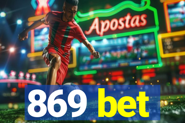 869 bet